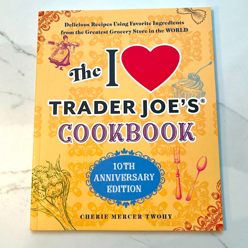 I ❤️Trader Joe’s Cookbook